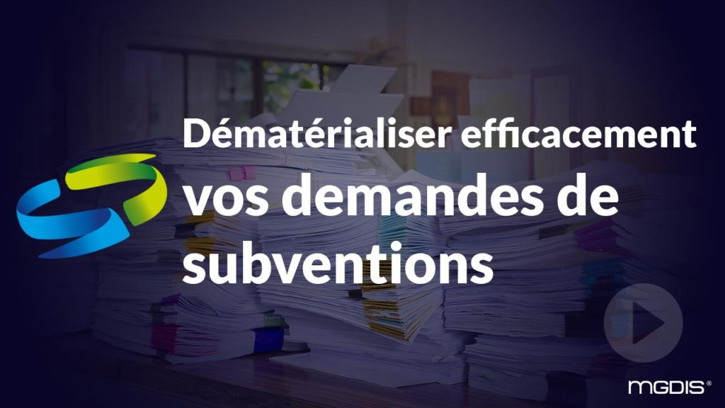 Dématerialiser vos demandes de subventions