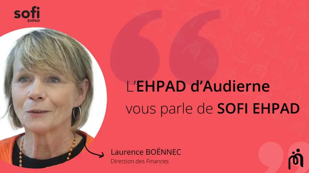 Découvrez pourquoi et comment deux EHPAD mutualisent l’utilisation du logiciel SOFI EHPAD