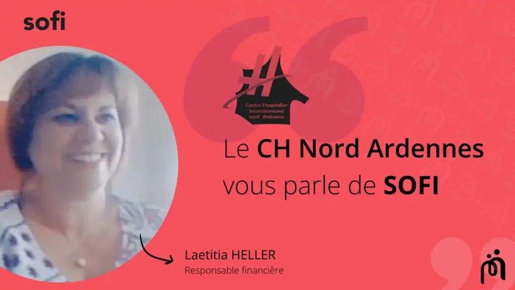 Le Centre Hospitalier Nord Ardennes plébiscite le logiciel SOFI pour sa facilité d'utilisation