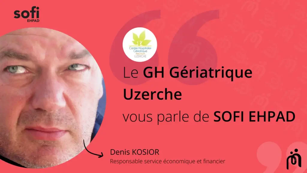 Témoignage M. Denis KOSIOR – CH Gériatrique Uzerche