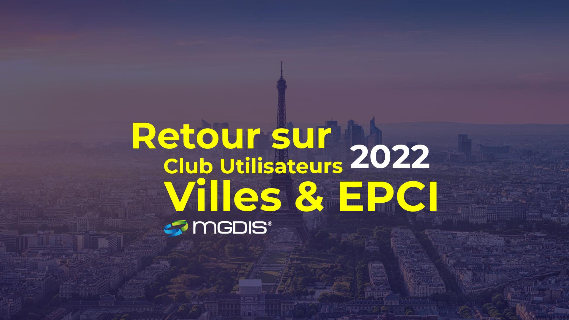Retour-sur-le-Club-Utilsateurs-Villes-EPCI-2022-MGDIS