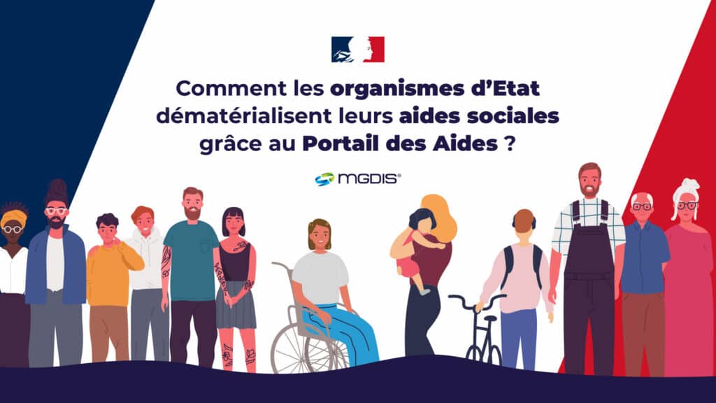 Organismes-Etat-dématérialisation-aides-sociales-portail-des-aides-MGDIS-2022