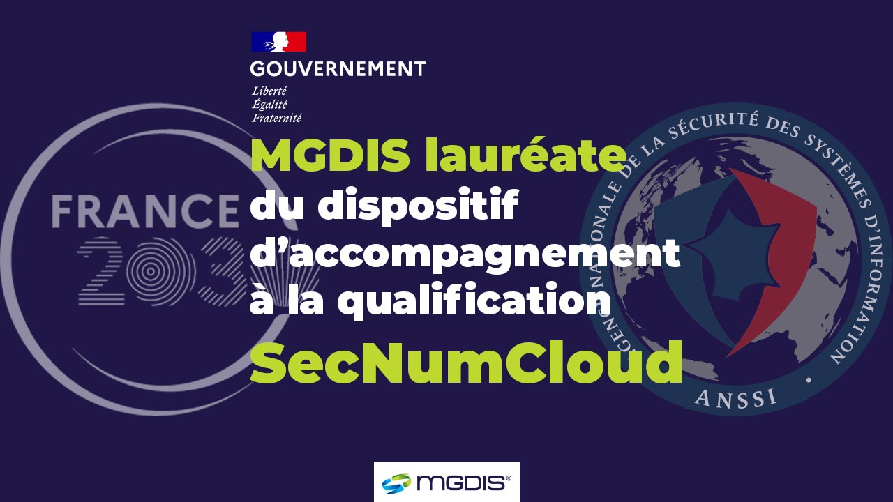 MGDIS-lauréate-dispositif-accompagnement-qualification-SecNumCloud-20230407