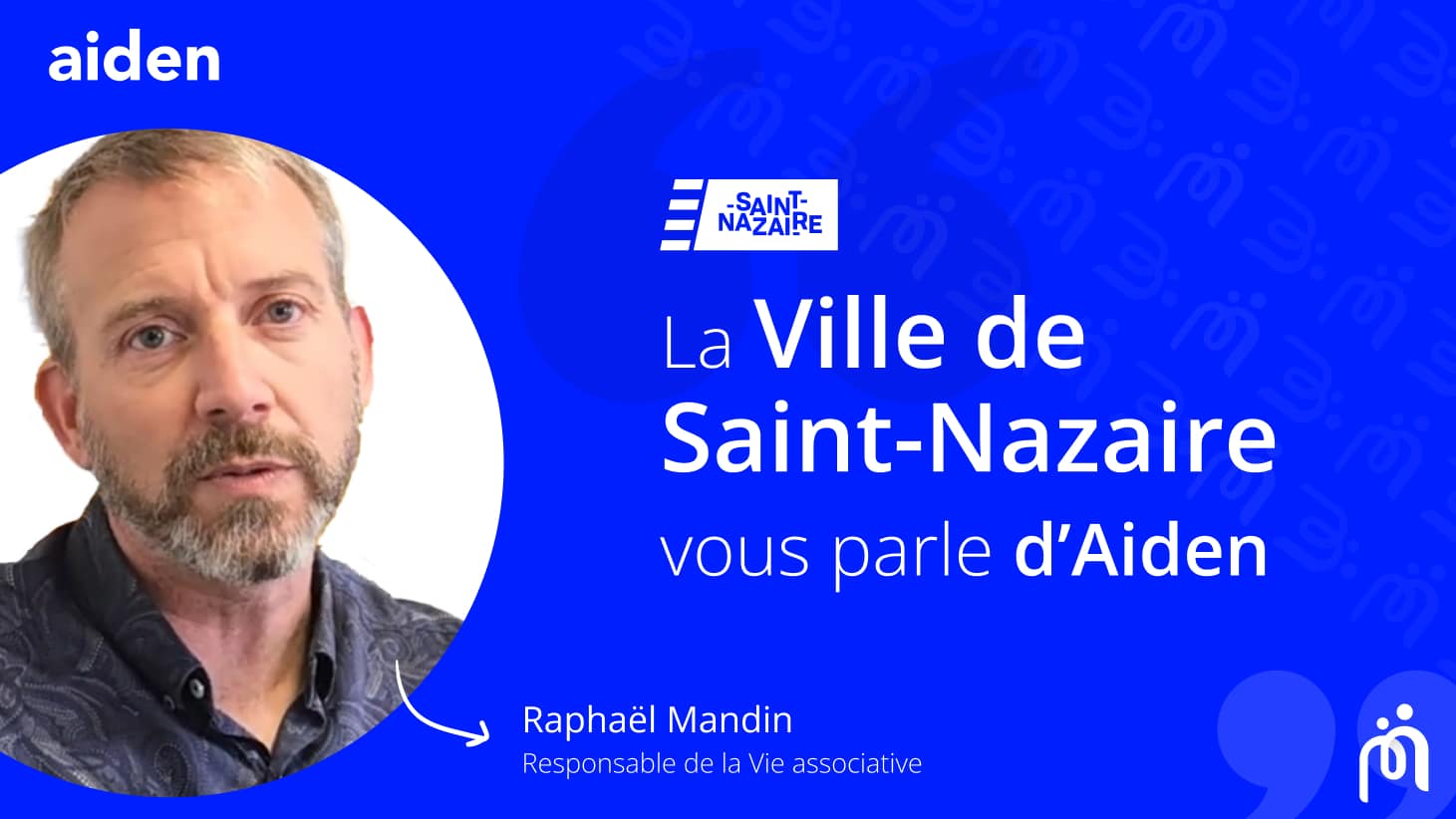 Retour d'expérience de Raphaël Mandin de la Ville de Saint Nazaire