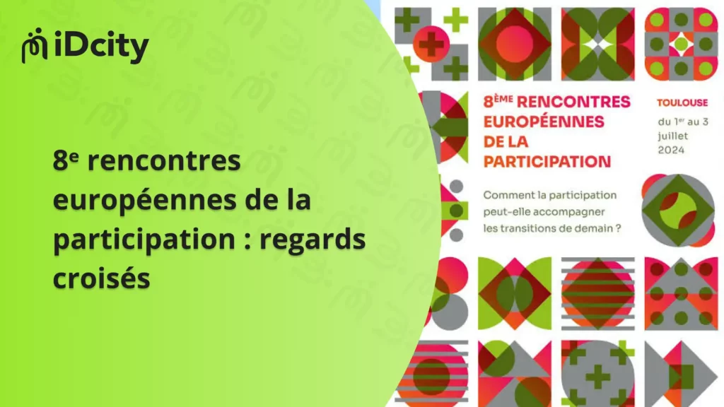 idcity 8ᵉ rencontres européennes de la participation regards croisés