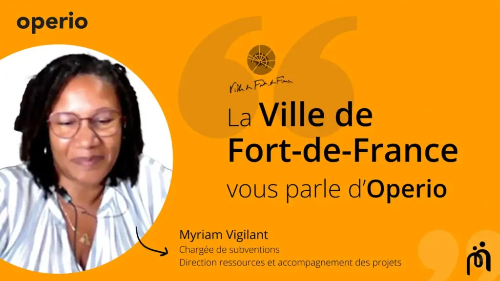 Retour d'expérience de Myriam Vigilant de la Ville de Fort de France sur le logiciel Operio