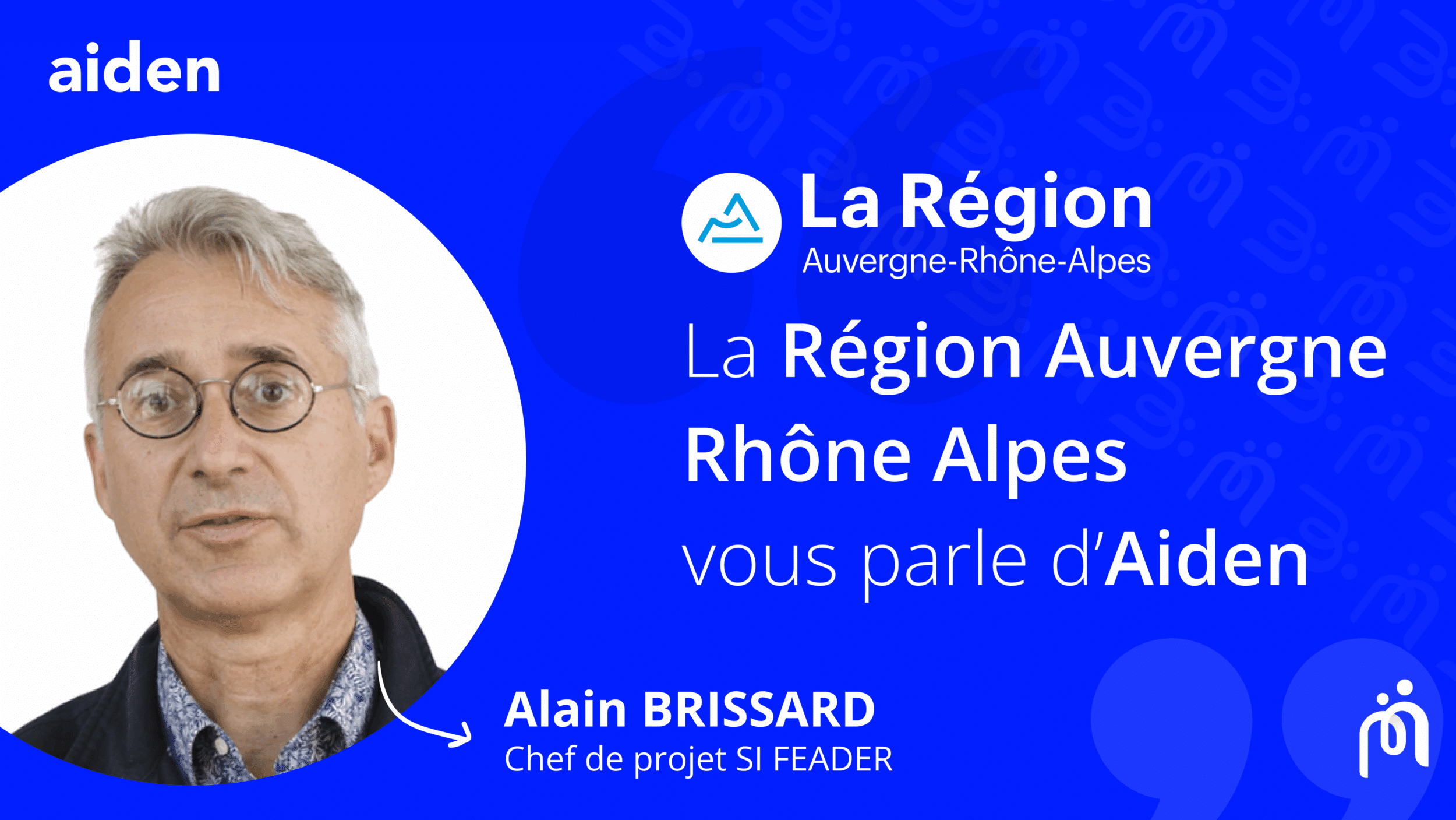 Région Auvergne Rhône Alpes Alain Brissard AIDEN MGDIS