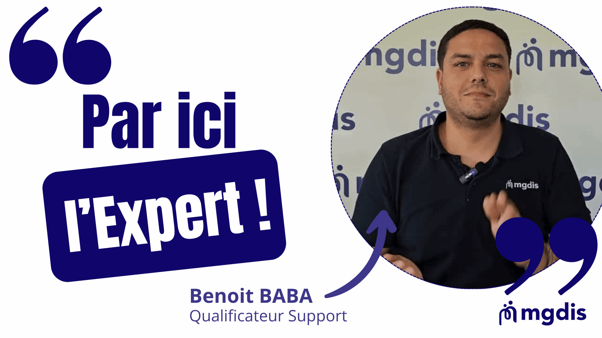 Par ici l'expert MGDIS - Benoit BABA - Capsule 2025