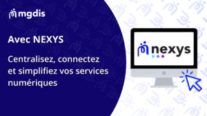 Actu lancement Nexys centralisez connectez simplifiez vos services numériques MGDIS 2026