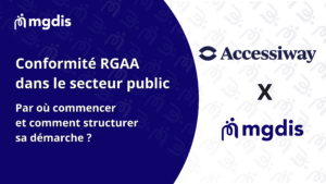 Actu Accessiway & MGDIS conformité RGAA avril 2026